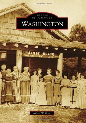 Williams, Joshua. Washington. Arcadia Publishing (SC), 2014.