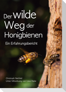 Der wilde Weg der Honigbienen