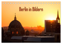 Berlin in Bildern (Tischkalender 2025 DIN A5 quer), CALVENDO Monatskalender