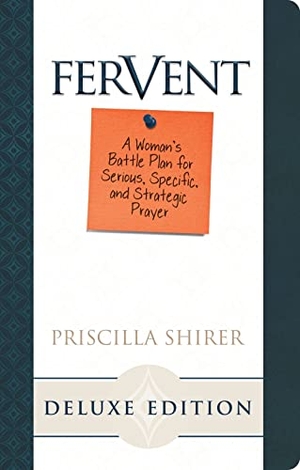Shirer, Priscilla. Fervent. B&H Publishing Group, 2016.