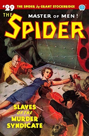 Page, Norvell W.. The Spider #29: Slaves of the Murder Syndicate. Steeger Properties LLC, 2020.