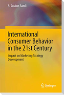 International Consumer Behavior in the 21st Century