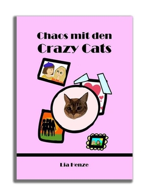 Henze, Lia. Chaos mit den Crazy Cats. Klotz Verlagshaus GmbH, 2023.