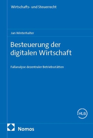 Winterhalter, Jan. Besteuerung der digitalen Wirtschaft - Fallanalyse dezentraler Betriebsstätten. Nomos Verlags GmbH, 2026.