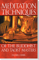 Meditation Techniques of the Buddhist and Taoist Masters