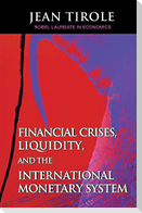 Financial Crises, Liquidity, and the International Monetary System