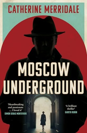 Merridale, Catherine. MOSCOW UNDERGROUND HB. Harper Collins Publishers - UK Wholesale Acct, 2025.