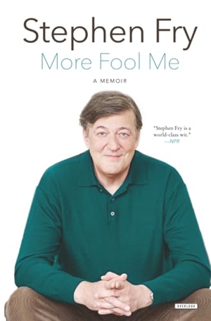Fry, Stephen. More Fool Me - A Memoir. Harry N. Abrams, 2016.