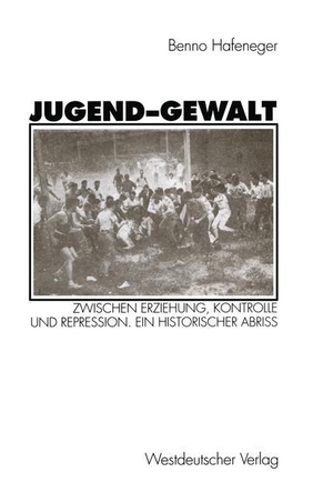 Hafeneger, Benno. Jugend-Gewalt - Zwischen Erziehung, Kontrolle und Repression. Ein historischer Abriß. VS Verlag für Sozialwissenschaften, 1994.