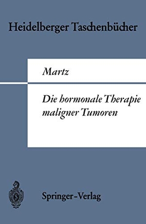 Martz, G.. Die hormonale Therapie maligner Tumoren - Endokrine Behandlungsmethoden des metastasierenden Mamma-, Prostata- und Uterus-Corpuscarcinoms. Springer Berlin Heidelberg, 1968.