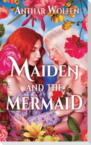 Maiden and the Mermaid