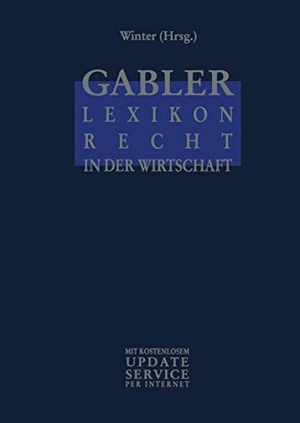 Winter, Eggert (Hrsg.). Gabler Lexikon Recht in der Wirtschaft. Gabler Verlag, 2011.