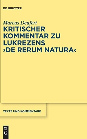Deufert, Marcus. Kritischer Kommentar zu Lukrezens "De rerum natura". De Gruyter, 2018.