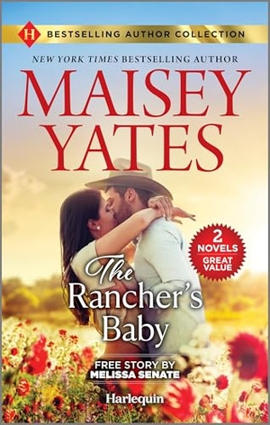 Yates, Maisey / Melissa Senate. The Rancher's Baby & One Night with the Maverick - Two Heartfelt Cowboy Romances. Harlequin, 2025.