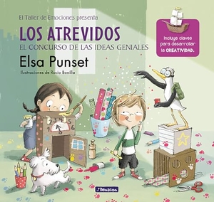 Punset, Elsa. Los Atrevidos Y El Concurso de Las Ideas Geniales / The Daring and the Genius Ideas Contest. Prh Grupo Editorial, 2018.