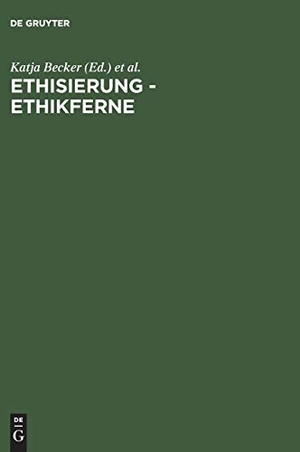 Becker, Katja / Milo¿ Vec et al (Hrsg.). Ethisierung ¿ Ethikferne - Wie viel Ethik braucht die Wissenschaft?. De Gruyter Akademie Forschung, 2003.