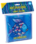 Arcobaleno. Il pesciolino più bello di tutti i mari. Libro bagno