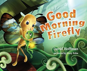 Hoffman, David. Good Morning Firefly. Citizens Rising, 2018.