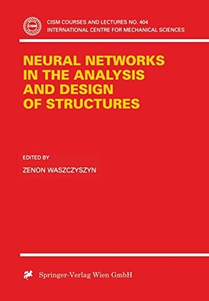 Waszczysznk, Zenon (Hrsg.). Neural Networks in the Analysis and Design of Structures. Springer Vienna, 2000.