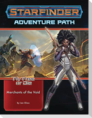 Starfinder Adventure Path: Merchants of the Void (Fly Free or Die 2 of 6)
