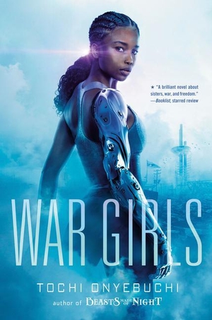 Onyebuchi, Tochi. War Girls. Gale, a Cengage Company, 2020.
