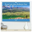 Rund um den Kalterer See (hochwertiger Premium Wandkalender 2024 DIN A2 quer), Kunstdruck in Hochglanz