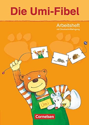 Schramm, Martina / Heidelinde Foster. Die Umi-Fibel. Arbeitsheft mit integriertem Druckschriftlehrgang. Cornelsen Verlag GmbH, 2011.