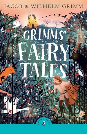 Grimm, Jacob / Wilhelm Grimm. Grimms' Fairy Tales. Penguin Books Ltd (UK), 2024.