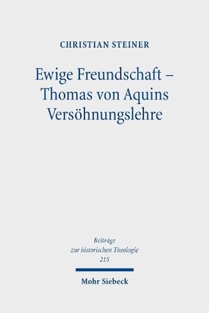 Steiner, Christian. Ewige Freundschaft - Thomas von Aquins Versöhnungslehre - Versöhnung als trinitarisch begründetes Freundschaftsgeschehen zwischen Gott und Mensch. Mohr Siebeck GmbH & Co. K, 2026.