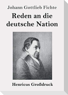Reden an die deutsche Nation (Großdruck)