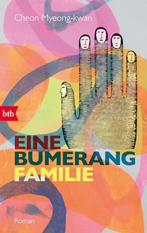 Myeong-Kwan, Cheon. Eine Bumerangfamilie - Roman. btb Taschenbuch, 2026.