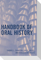 Handbook of Oral History