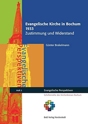Brakelmann, Günter. Evangelische Kirche in Bochum 1933 - Zustimmung und Widerstand. Books on Demand, 2013.