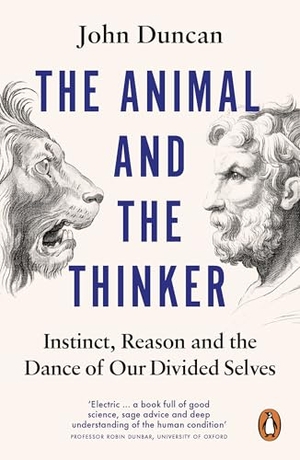 Duncan, John. The Animal and the Thinker - Instinct, Reason and the Dance of Our Divided Selves. Random House UK Ltd, 2026.