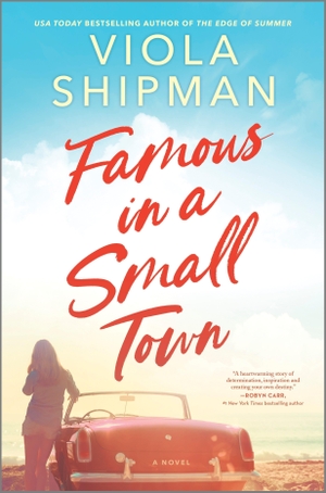 Shipman, Viola. Famous in a Small Town - The Perfect Summer Read. Graydon House Books, 2023.
