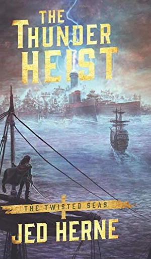 Herne, Jed. The Thunder Heist. Jed Herne, 2020.