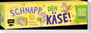 Schnapp den Käse!