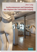 Antikenmuseum und Sammlung der Abgüsse der Universität Leipzig
