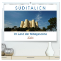 Süditalien - Im Land der Mittagssonne (hochwertiger Premium Wandkalender 2024 DIN A2 quer), Kunstdruck in Hochglanz