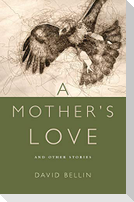 A Mother's Love and Other Stories