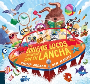 Ardagh, Philip / Ben Mantle. Los conejos locos van en lancha. Editorial Luis Vives (Edelvives), 2023.
