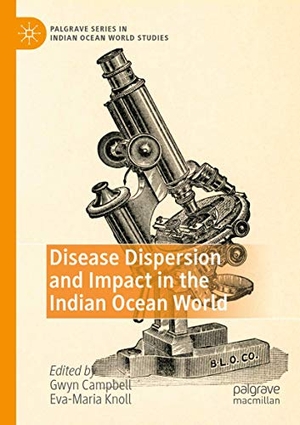 Knoll, Eva-Maria / Gwyn Campbell (Hrsg.). Disease Dispersion and Impact in the Indian Ocean World. Springer International Publishing, 2021.