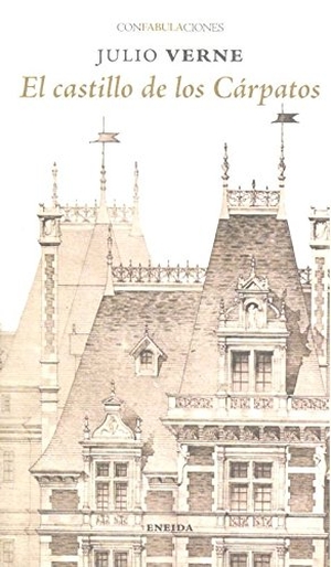 Julio Verne. El castillo de los Cárpatos. Eneida Editorial, 2019.