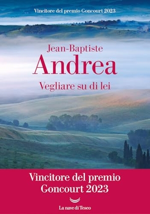 Andrea, Jean-Baptiste. Vegliare su di lei. La nave di Teseo, 2024.