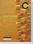 Hayek's Bastards
