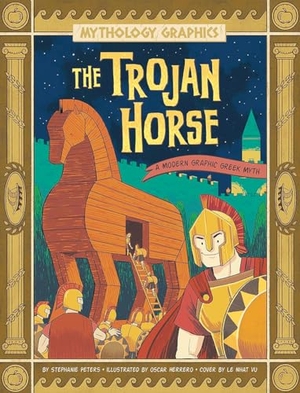 Peters, Stephanie True. The Trojan Horse - A Modern Graphic Greek Myth. Capstone, 2023.
