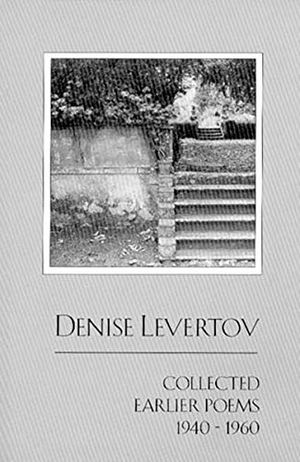 Levertov, Denise. Collected Earlier Poems 1940-1960. New Directions Publishing Corporation, 1979.