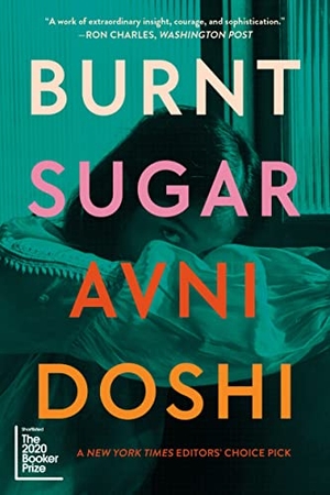 Doshi, Avni. Burnt Sugar. Overlook Press, 2022.