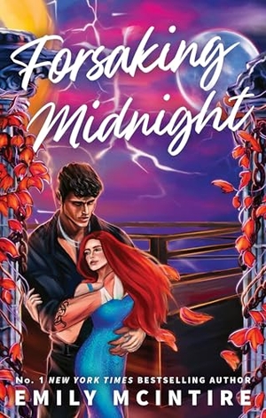 McIntire, Emily. Forsaking Midnight - A Forbidden Enemies-to-Lovers Romance from the bestselling author of the Never After series. Little, Brown Book Group, 2026.