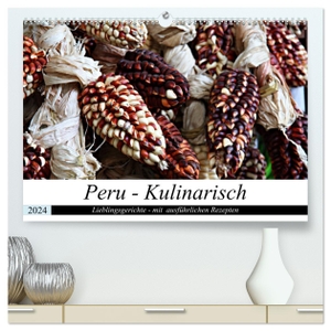 Schade, Heidi. PERU - Kulinarisch (hochwertiger Premium Wandkalender 2024 DIN A2 quer), Kunstdruck in Hochglanz - Peru - Kulinarisch. Calvendo, 2023.